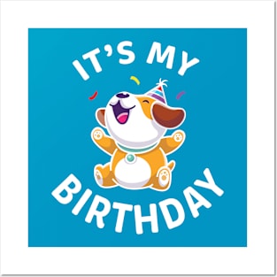 It's My Birthday Dog Lover Gift Posters and Art